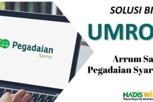 Arrum Safar Pegadaian Syariah Solusi Pembiayaan Ibadah Umroh
