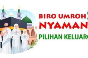 Biro Umroh Semarang Hadis Wisata – Umrah Keluarga Nyaman Terbaik