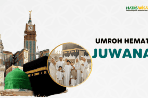 Hadis Wisata Biro Umroh Juwana Hemat Pasti Berangkat