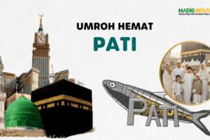 Hadis Wisata Travel Umroh di Pati Harga Paling Hemat