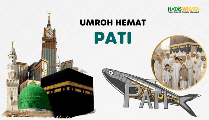Biro Travel Daftar Umroh Murah di Kota Pati HadisWisata