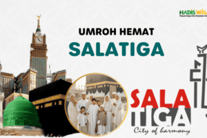 Hadis Wisata Travel Umroh Salatiga Murah Nyaman & Amanah