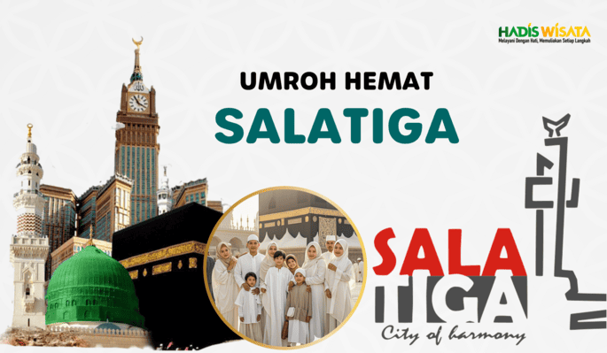 Biro Travel Umroh Murah di Salatiga HadisWisata