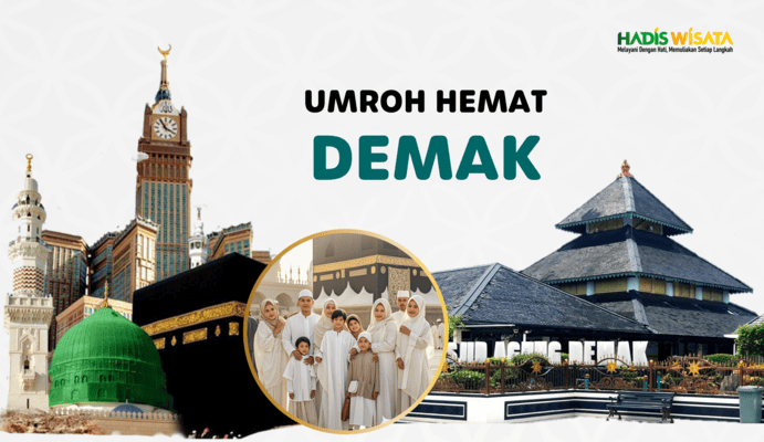 Biro Umroh Hemat di Demak Jawa Tengah HadisWisata
